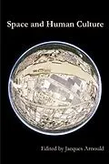 E-Book (epub) Space and Human Culture von Jacques Arnould