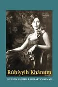 E-Book (epub) Rúhíyyih Khánum von Hussein Ahdieh, Hillary Chapman