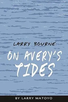 E-Book (epub) Larry Bourne von Larry Matoyo