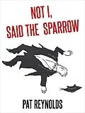E-Book (epub) Not I, Said the Sparrow von Pat Reynolds
