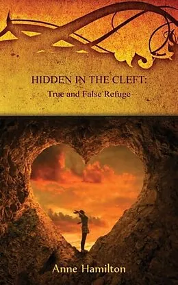 E-Book (epub) Hidden in the Cleft: True and False Refuge von Anne Hamilton
