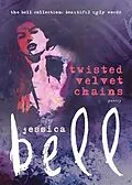E-Book (epub) Twisted Velvet Chains von Jessica Bell