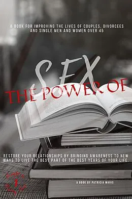 E-Book (epub) S.ex the Power Of (Nought to Ninety Nine, #1) von P