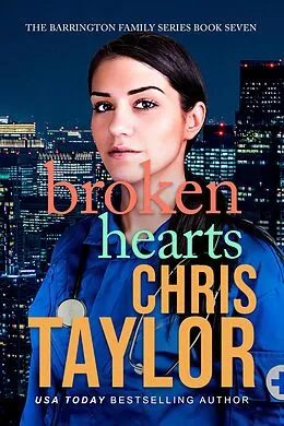 E-Book (epub) Broken Hearts (The Barrington Family Series, #7) von Chris Taylor
