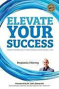 E-Book (epub) Elevate Your Success von Benjamin J Harvey
