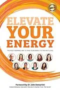 E-Book (epub) Elevate Your Energy von Benjamin Harvey, John Demartini