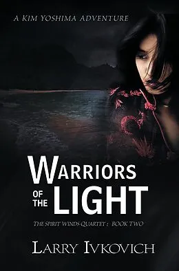 E-Book (epub) Warriors of the Light von Larry Ivkovich