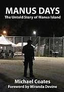 Couverture cartonnée Manus Days: The Untold Story of Manus Island de Michael Coates