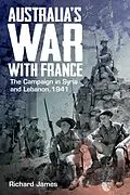 E-Book (epub) Australia's War with France von Richard James