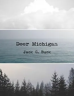 E-Book (epub) Deer Michigan von Jack C. Buck