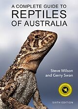 Couverture cartonnée A Complete Guide to Reptiles of Australia de Steve Wilson, Gerry Swan