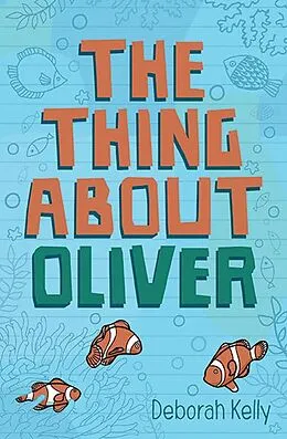 E-Book (epub) The Thing about Oliver von Deborah Kelly