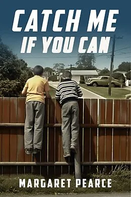 E-Book (epub) Catch Me If You Can von Margaret Pearce