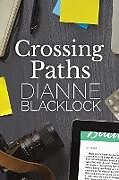 Couverture cartonnée Crossing Paths de Dianne Blacklock