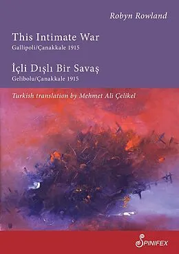 E-Book (pdf) This Intimate War Gallipoli/Canakkale 1915 von Robyn Rowland