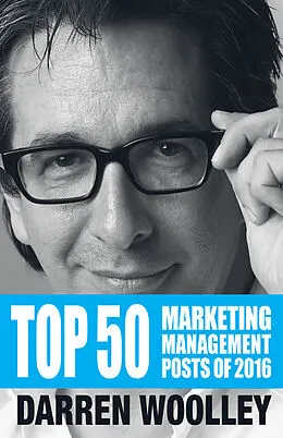 E-Book (epub) Top 50 Marketing Management Posts of 2016 von Darren Woolley