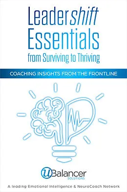 E-Book (epub) Leadershift Essentials: From Surviving to Thriving von Ubalancer Solutions, Karen Muggleton, Amanda Crawford
