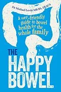 E-Book (epub) Happy Bowel von Fracs Micahel Levitt MB BS