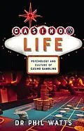 E-Book (epub) Casino Life: von Phil Watts