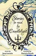 E-Book (epub) Stories to Read by Candlelight von Jean Lorrain