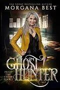 E-Book (epub) Ghost Hunter (Prime Time Crime, #2) von Morgana Best