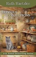 E-Book (epub) Previous Confections (Cupcake Cozy Mysteries, #2) von Ruth Hartzler