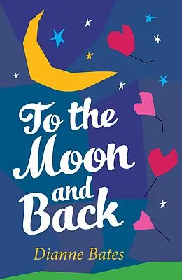 E-Book (epub) To the Moon and Back von Dianne Bates