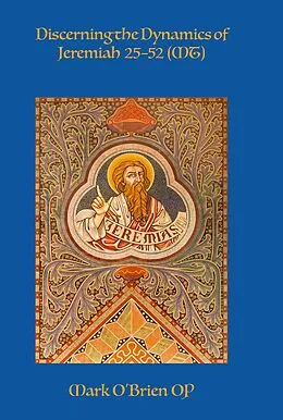 E-Book (epub) Discerning the Dynamics of Jeremiah 25-52 (MT) von Mark O'Brien