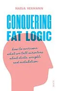 E-Book (epub) Conquering Fat Logic von Nadja Hermann