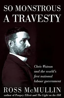 E-Book (epub) So Monstrous A Travesty von Ross McMullin