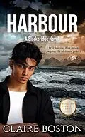 E-Book (epub) Harbour (The Blackbridge Series, #7) von Claire Boston