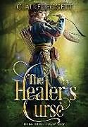 Fester Einband The Healer's Curse von Claire Leggett