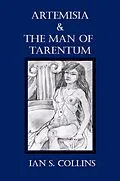 E-Book (epub) Artemisia & the Man of Tarentum von Ian S. Collins
