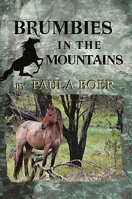 E-Book (epub) Brumbies in the Mountains von Paula Boer