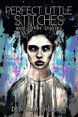 E-Book (epub) Perfect Little Stitches and Other Stories von Deborah Sheldon