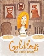 Kartonierter Einband Goldilocks and the Three Bears von Cameron Cliff