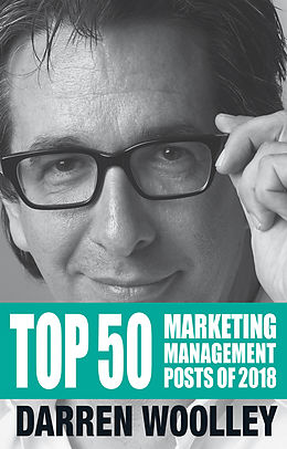 E-Book (epub) Top 50 Marketing Management Posts of 2018 von Darren Woolley