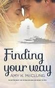 Kartonierter Einband Finding Your Way von Amy K. Mcclung
