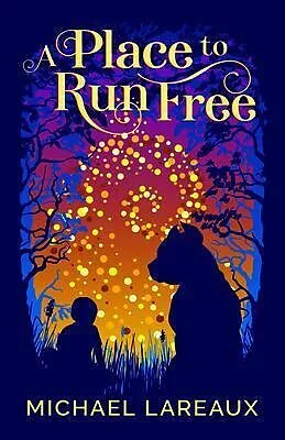 E-Book (epub) A Place to Run Free von Michael Lareaux