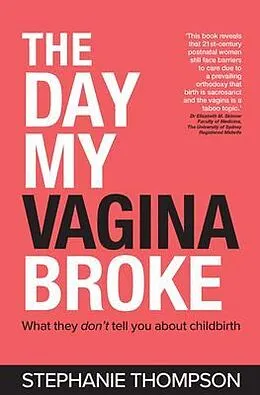E-Book (epub) The Day My Vagina Broke von Stephanie Thompson
