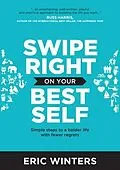 E-Book (epub) Swipe Right on Your Best Self von Eric Winters