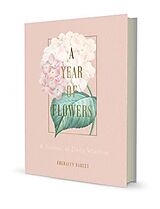 Livre Relié A Year of Flowers de Cheralyn Darcey