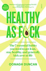 eBook (epub) Healthy As F*ck de Oonagh Duncan