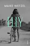 E-Book (epub) Elly von Maike Wetzel