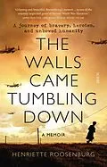 ePUB Walls Came Tumbling Down von Henriette Roosenburg