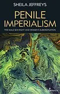 E-Book (epub) Penile Imperialism von Sheila Joy Jeffreys