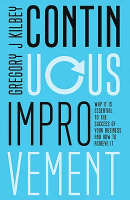 E-Book (epub) Continuous Improvement von Gregory J Kilbey