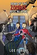 E-Book (epub) Dawn of the Zombie Apocalypse von Lee Murray