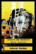 E-Book (epub) Figments and Fragments von Deborah Sheldon