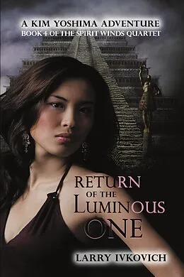 E-Book (epub) Return of the Luminous One von Larry Ivkovich
